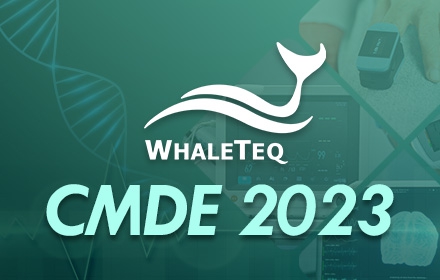WhaleTeq Invites You to Visit Us on Chongqing International Medical Device Exhibition