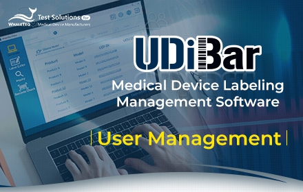【UDiBar Medical Device Labeling Management Software】User Management